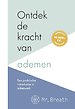 Ontdek de kracht van ademen Ontdek de kracht van ademen