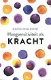 Hoogsensitiviteit als kracht Hoogsensitiviteit als kracht