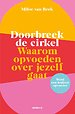 Doorbreek de cirkel