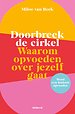 Doorbreek de cirkel