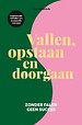 Vallen, opstaan en doorgaan Vallen, opstaan en doorgaan