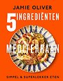 5 Ingrediënten Mediterraan 5 Ingrediënten Mediterraan