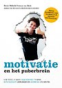 Motivatie en het puberbrein Motivatie en het puberbrein