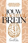 Jouw Krachtige Brein Jouw Krachtige Brein