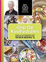 Grip op koolhydraten - snelle en makkelijke weekmenu's