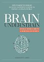 Brain Under Strain Brain Under Strain