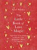 The Little Book of Love Magic