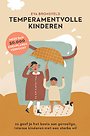 Temperamentvolle kinderen Temperamentvolle kinderen