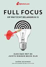 Full Focus op wat écht belangrijk is