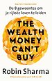 The Wealth Money Can't Buy