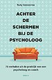 Achter de schermen bij de psycholoog