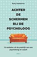 Achter de schermen bij de psycholoog Achter de schermen bij de psycholoog