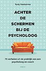 Achter de schermen bij de psycholoog