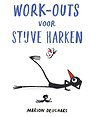 Work-outs voor stijve harken