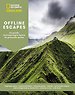 Offline Escapes - 42 unieke bestemmingen buiten de gebaande paden