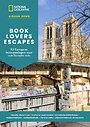 Book Lovers Escapes - 53 Europese bestemmingen voor een literaire reis Book Lovers Escapes - 53 Europese bestemmingen voor een literaire reis