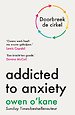 Addicted to anxiety