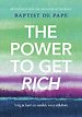 The Power To Get Rich