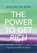 The Power To Get Rich