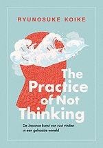 The practice of not thinking