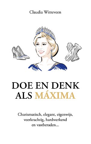Doe en denk als Máxima