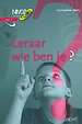 Leraar wie ben je? Leraar wie ben je?