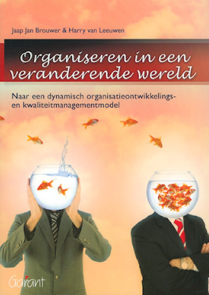 Organiseren in een veranderende wereld Organiseren in een veranderende wereld