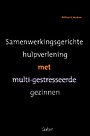 Samenwerkingsgerichte hulpverlening bij multi-gestresseerde gezinnen Samenwerkingsgerichte hulpverlening bij multi-gestresseerde gezinnen