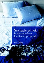 Seksuele ethiek in dynamisch en kwalitatief perspectief Seksuele ethiek in dynamisch en kwalitatief perspectief