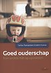 Goed ouderschap. Een andere kijk op opvoeden