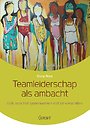 Teamleiderschap als ambacht Teamleiderschap als ambacht
