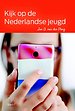Kijk op de Nederlandse jeugd Kijk op de Nederlandse jeugd
