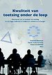 Kwaliteit van toetsing onder de loep Kwaliteit van toetsing onder de loep