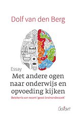 Met andere ogen naar onderwijs en opvoeding kijken Met andere ogen naar onderwijs en opvoeding kijken