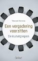 Een vergadering voorzitten - De kunstgrepen