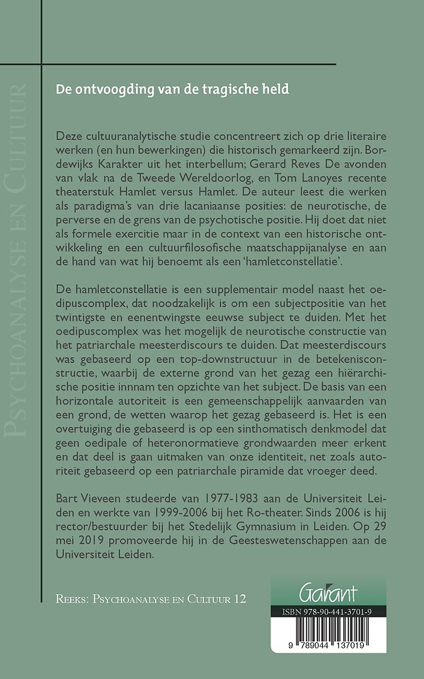De ontvoogding van de tragische held. Hamlet, Katadreuffe, en Van Egers verkennen de grenzen van het bedreigde Vader-land. Reeks: Psychoanalyse en Cultuur, nr. 12