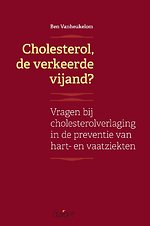 Cholesterol, de verkeerde vijand?
