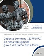 Jodocus Lommius (1527?-1572) en Anna van Egmond, gravin van Buren (1533-1558)