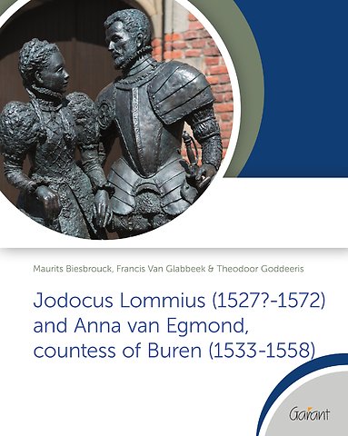 Jodocus Lommius (1527?-1572) and Anna van Egmond, countess of Buren (1533-1558)