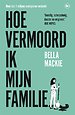 Hoe vermoord ik mijn familie?