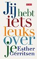 Jij hebt iets leuks over je Jij hebt iets leuks over je