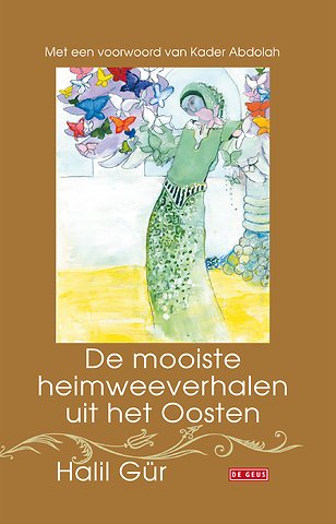 De mooiste heimweeverhalen uit het Oosten