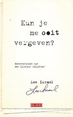 Kun je me ooit vergeven?