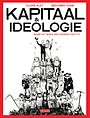 Kapitaal & ideologie. Naar het boek van Thomas Piketty