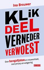 Klik, deel, verneder, verwoest