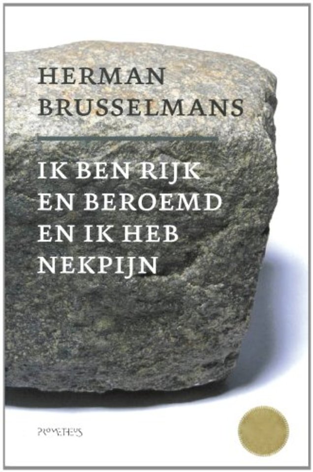 Ik ben rijk en beroemd en ik heb nekpijn