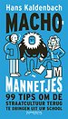 Machomannetjes Machomannetjes