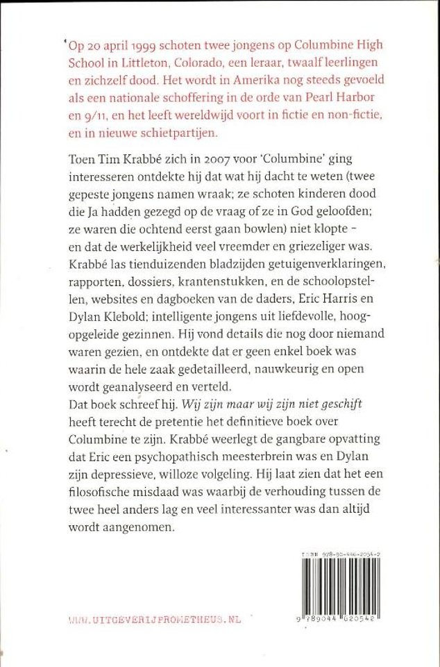 Wij zijn maar wij zijn niet geschift