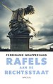 Rafels aan de rechtsstaat Rafels aan de rechtsstaat