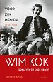 Wim Kok: Voor zijn mensen 1938-1994 Wim Kok: Voor zijn mensen 1938-1994